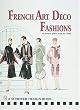 French Art Deco Fashions: In Pochoir Prints from the 1920s (Schiffer Design Book)
