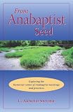 Cover of From Anabaptist Seed by C. Arnold Snyder 1561485853