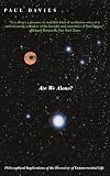 Image of Are We Alone?: Philosophical Implications Of The Discovery Of Extraterrestrial Life