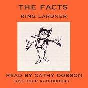 The Facts | [Ring Lardner]
