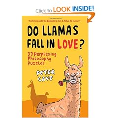 Do Llamas Fall in Love?: 33 Perplexing Philosophy Puzzles