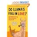 Do Llamas Fall in Love?: 33 Perplexing Philosophy Puzzles