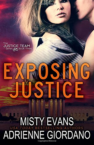 exposing justice the justice team series volume 3