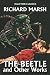 The Beetle and Other Works by Richard Marsh (Halcyon Classics)