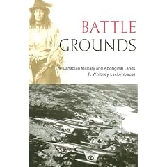 Battle Grounds: The Canadian Military and Aboriginal Lands