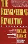 The Reengineering Revolution: A Handbook