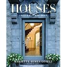 Houses: Inside and Out by Mariette Himes Gomez