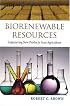 Biorenewable Resources: Engineering New Products  from Agriculture