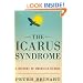 The Icarus Syndrome: A History of American Hubris