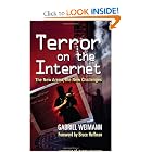 Click here to buy Terror on the Internet: The New Arena, the New Challenges by Gabriel Weimann.