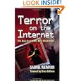 Terror on the Internet: The New Arena, the New Challenges