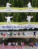 Dr. Chens Tai Chi for Beginners