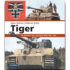 Tiger. Die Geschichte einer legend�ren Waffe 1942-1945