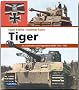 Tiger. Die Geschichte einer legend�ren Waffe 1942-1945