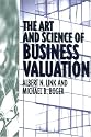 The Art and Science of Business Valuation