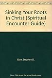 Sinking your roots in Christ
