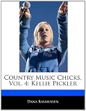 Country Music Chicks, Vol. 4: Kellie Pickler