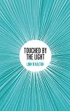 Touched by the Light. Linn Halton