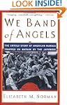 We Band of Angels: The Untold Story o...