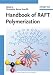 Handbook of RAFT Polymerization