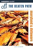 Maryland and Delaware (Insiders Guide: Off the Beaten Path)