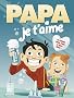 Papa je t'aime