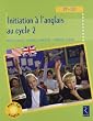Initiation � l'anglais au cycle 2 : CP- CE1 (1CD audio)