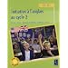 Initiation � l'anglais au cycle 2 : CP- CE1 (1CD audio)