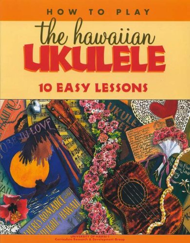 how to play the hawaiian ukulele 10 easy lessons