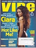 Feb 2007 *VIBE* Magazine (SIngle Issue) Featuring, CIARA "New Body, New Music, No Bow Wow"