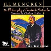 The Philosophy of Friedrich Nietzsche | [Henry Louis Mencken]