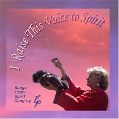I Raise This Voice to Spirit