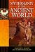 Mythology in the Ancient World (Praeger Series on the Ancient World)