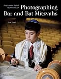 Professional Digital Techniques for Photographing Bar and Bat Mitzvahs