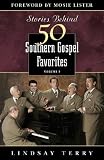 Stories Behind 50 Southern Gospel Favorites, Vol. 2