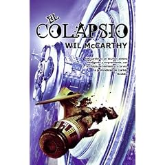 El colapsio The Collapsium (Spanish Edition) by Wil McCarthy and David Cruz Acevedo