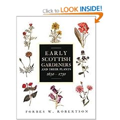 Early Scottish Gardeners and Their Plants, 1650-1750