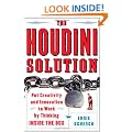 The Houdini Solution: Why Thinking Inside the Box is the Key to Creativity