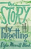 The Story of Forgetting