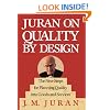 Juran on Quality by Design: The New Steps for Planning Quality into Goods and Services