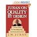 Juran on Quality by Design: The New Steps for Planning Quality into Goods and Services