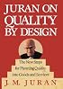 Juran on Quality by Design: The New Steps for Planning Quality into Goods and Services