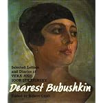 Dearest bubushkin: The correspondence of Vera and Igor Stravinsky, 1921-1954, with excerpts from Vera Stravinsky's diaries, 1922-1971 book cover