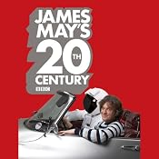 James May's 20th Century | [James May, Phil Dolling]