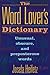The Word Lover's Dictionary: Unusual, Obscure, and Preposterous Words