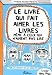 Le livre qui fait aimer les livres