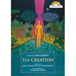 The Creation, Told by Amy Grant with Music by B&eacute;la Fleck and the Flecktones
