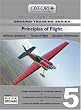 Principles of Flight for PPL and Beyond: Principles of Flight v. 5: Airframe Limitations, Theory of Flight, Aeroplane Performance (Skills for Flight)