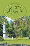 Rhoda: A Story Based on the Life and Times of Rhoda Elizabeth Waller Kilcrease Gibbes