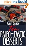 Ten Paleo-tastic Desserts